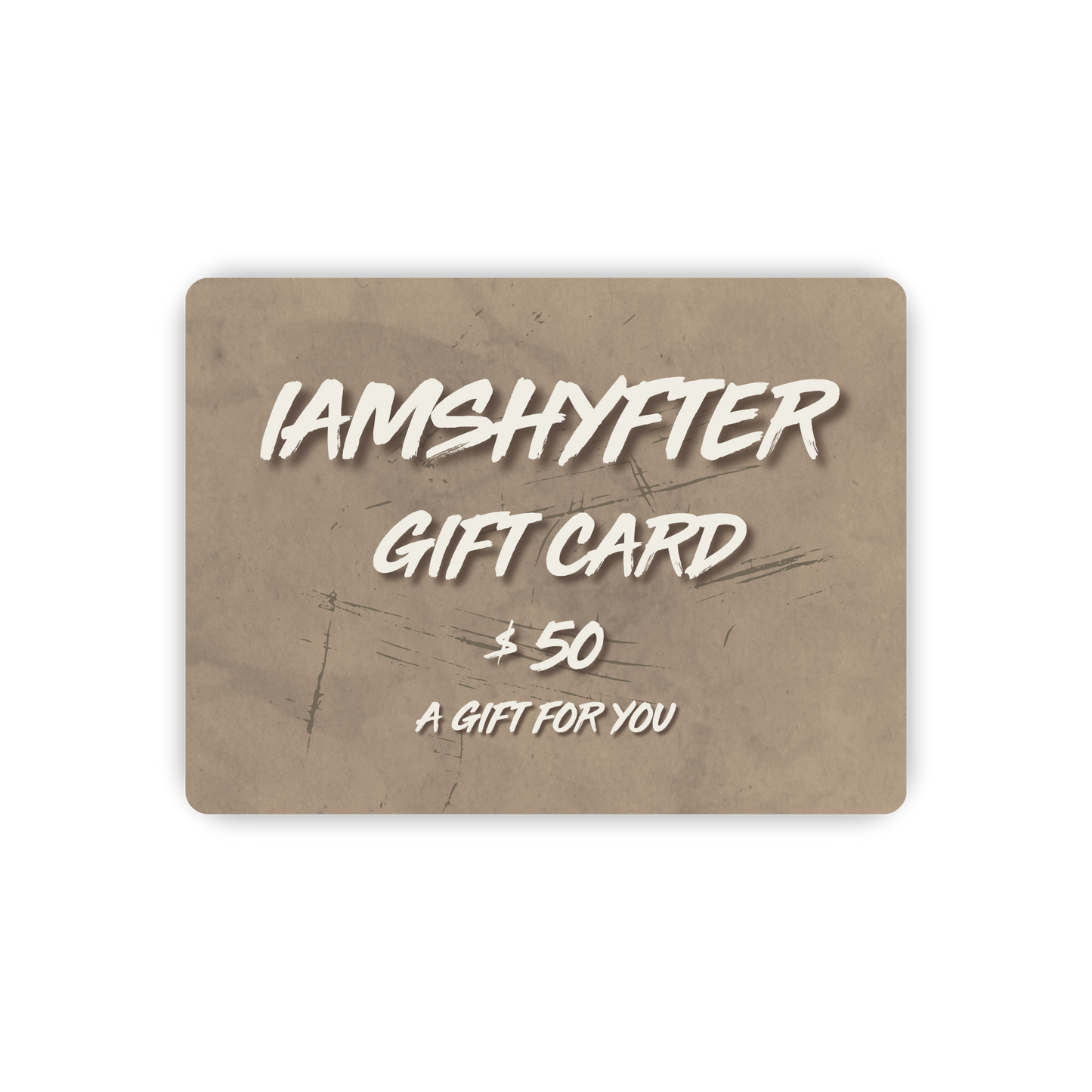 IAMSHYFTER OFFICIAL STORE GIFT CARD