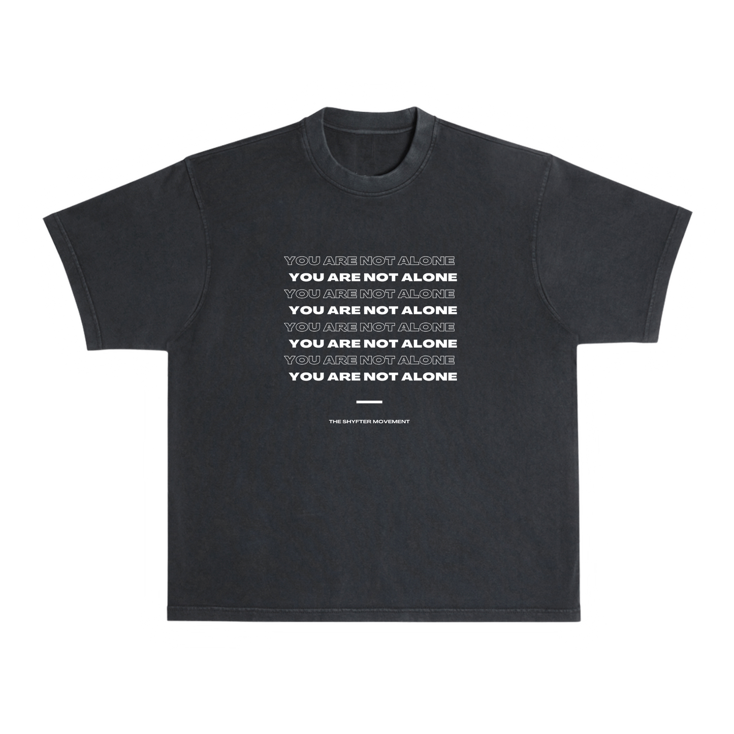 YOU ARE NOT ALONE T-SHIRT (PRE-ORDER ONLY)