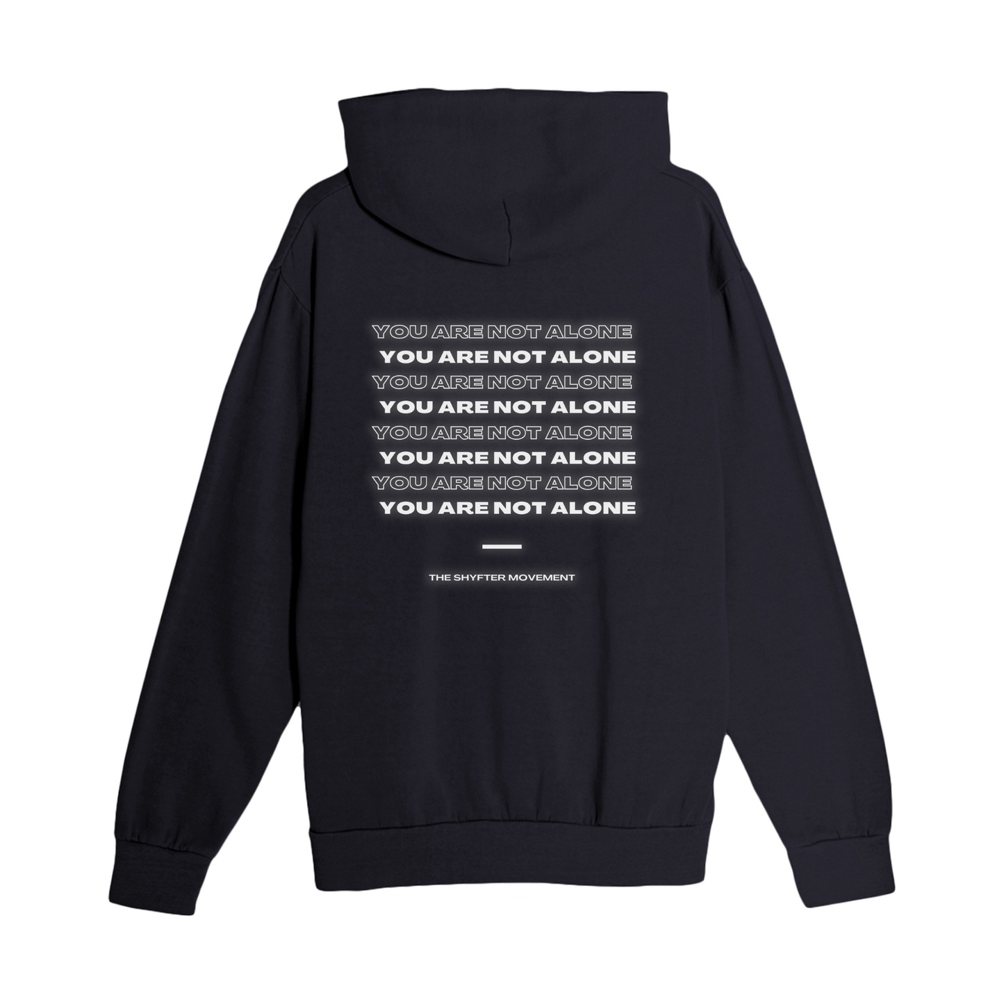 YOU ARE NOT ALONE HOODIE (PRE-ORDER ONLY)