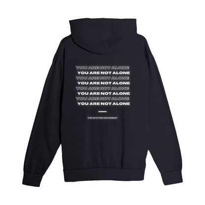 YOU ARE NOT ALONE HOODIE (PRE-ORDER ONLY)