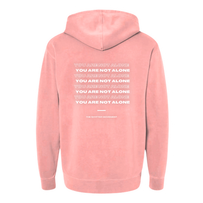 YOU ARE NOT ALONE HOODIE (PRE-ORDER ONLY)