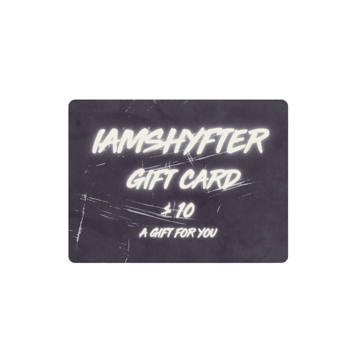 IAMSHYFTER OFFICIAL STORE GIFT CARD