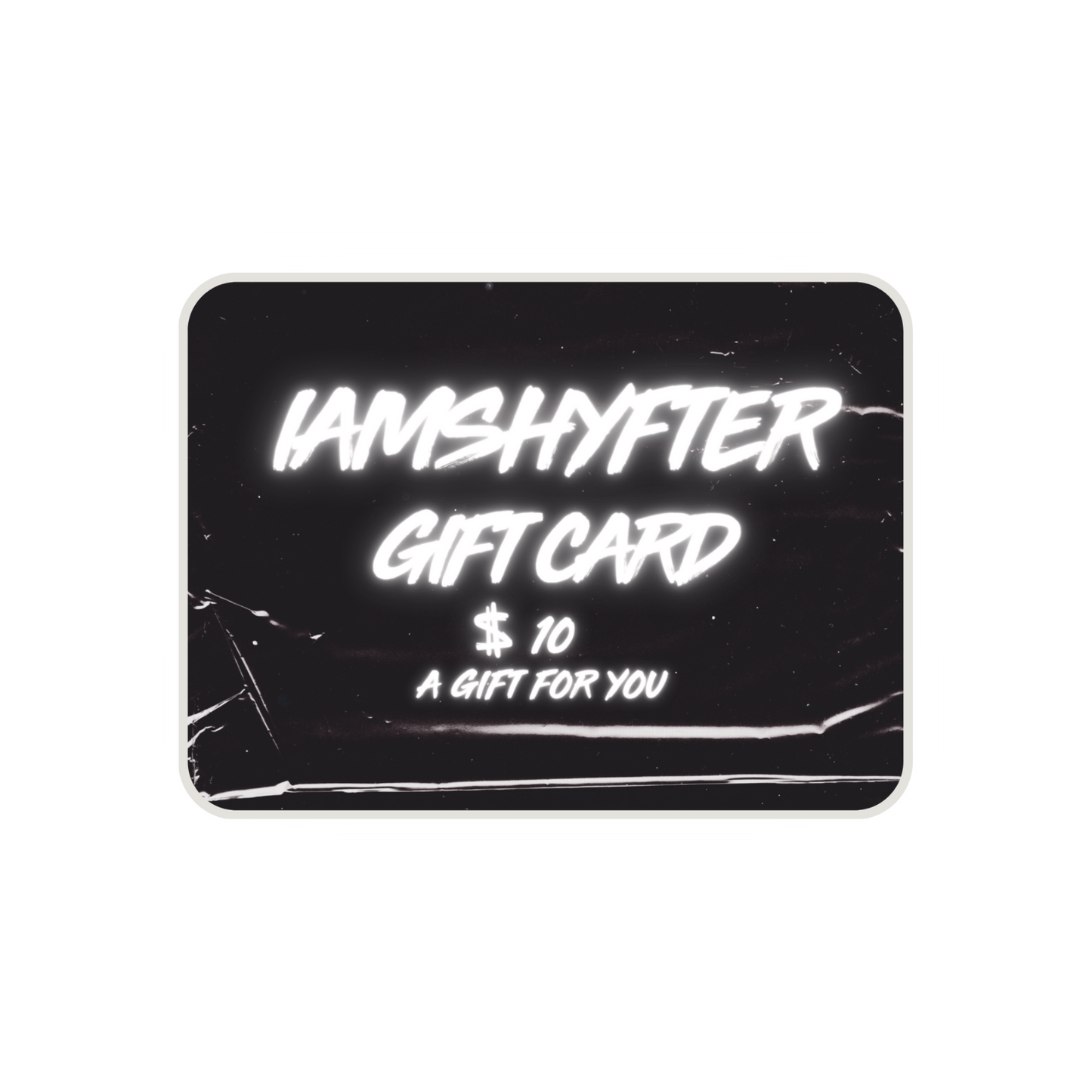 IAMSHYFTER OFFICIAL STORE GIFT CARD